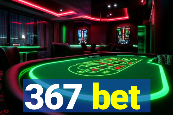367 bet